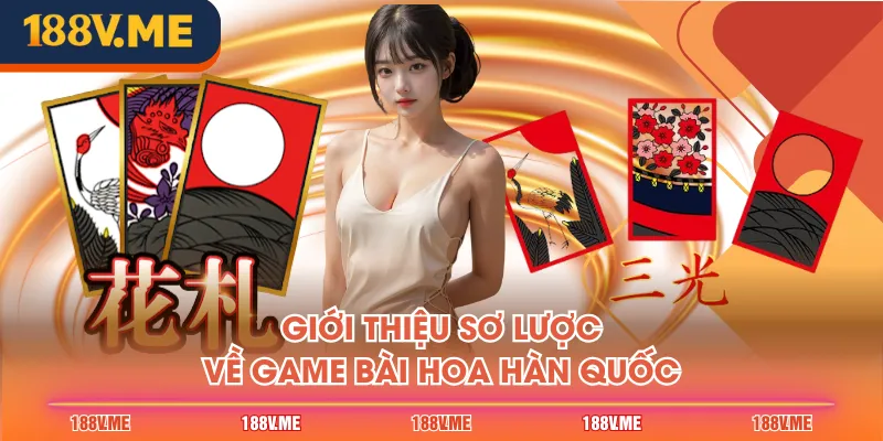 Giới thiệu sơ lược về game bài hoa Hàn Quốc